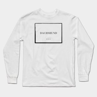 Dachshund Mom Long Sleeve T-Shirt